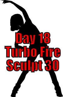 Day 18 - Turbo Fire - Sculpt 30