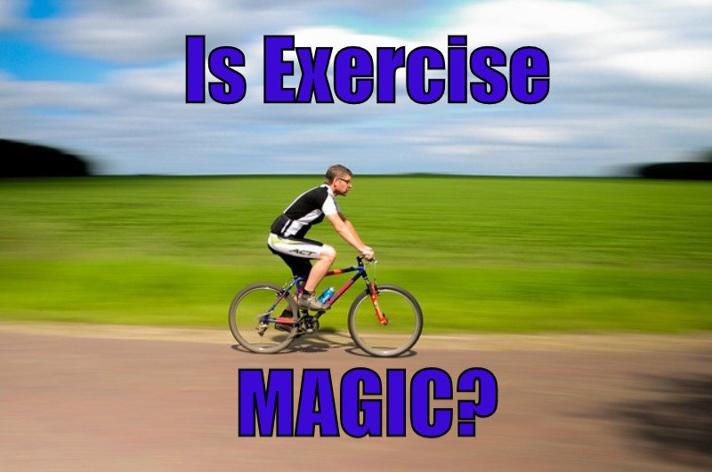 Is Exercise Magic
